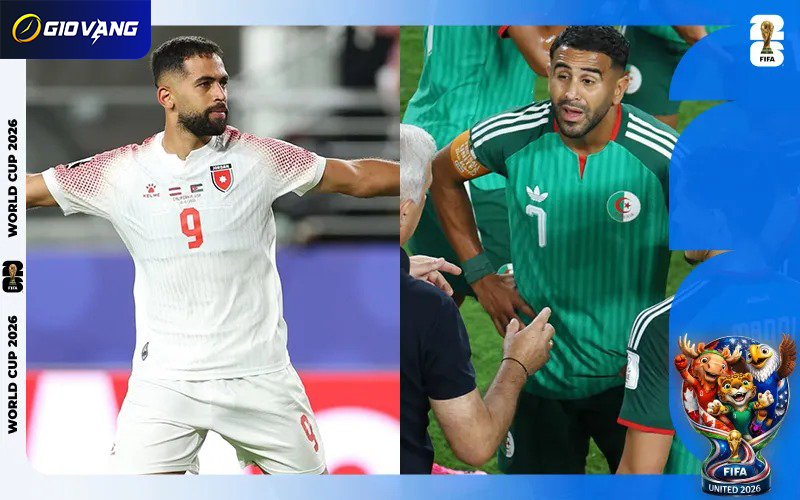 Nhận định soi kèo bóng đá Jordan vs Algeria 10h00 ngày 23/6/2026