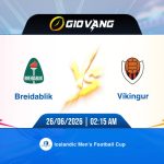 Soi kèo Breidablik vs Vikingur Reykjavik 02h15 ngày 26/6/2026 – VĐQG Iceland