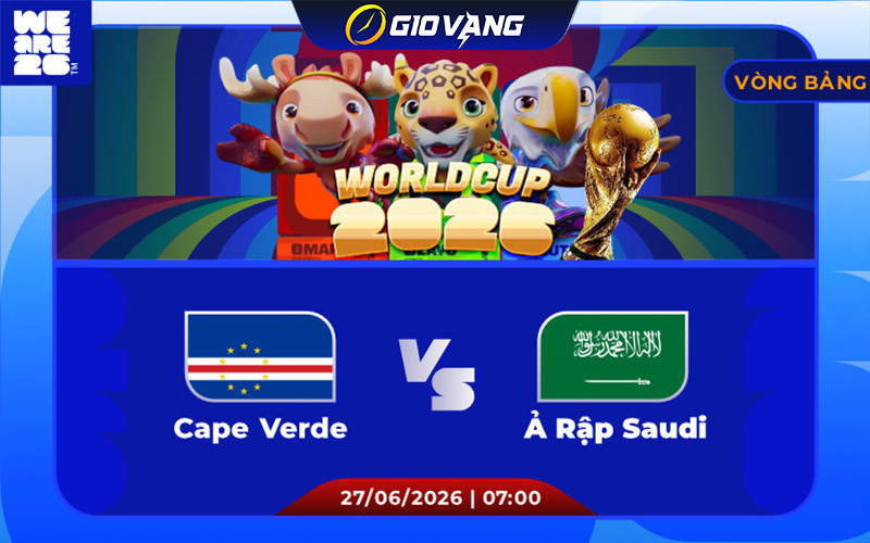 Soi kèo Cape Verde vs Ả Rập 07h00 ngày 27/6/2026 – World Cup 2026